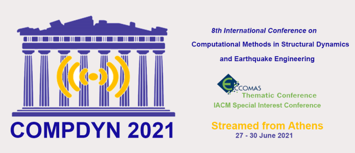 27-30 giugno 2021 - COMPDYN 2021, 8th International Conference on Computational Methods in Structural Dynamics and Earthquake Engineering