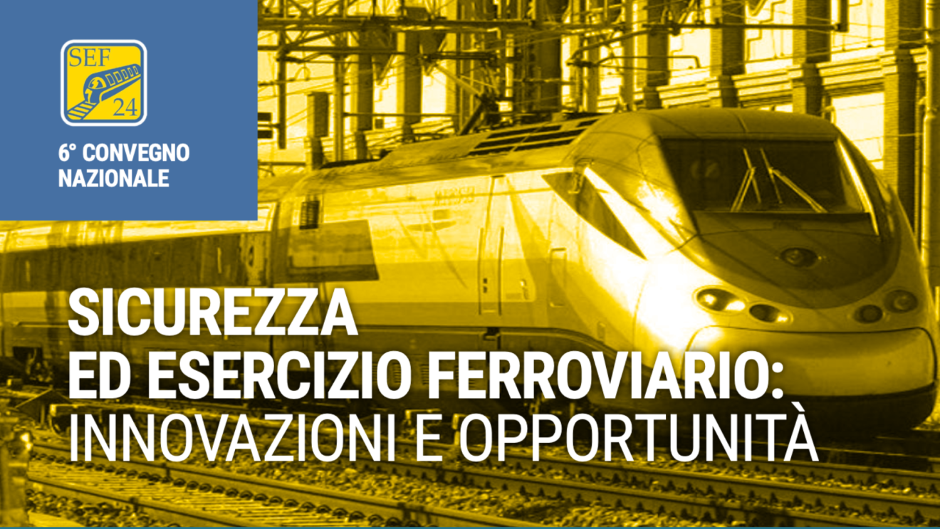 Sicurezza ed esercizio ferroviario: innovazioni e opportunità
